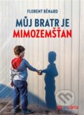 Kniha: Můj bratr je mimozemšťan (Florent Bénard). Pasparta, 2022 Kniha: Můj bratr je mimozemšťan (Florent Bénard). Pasparta, 2022