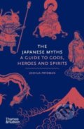 Kniha: The Japanese Myths (Joshua Frydman). Thames & Hudson, 2022 Kniha: The Japanese Myths (Joshua Frydman). Thames & Hudson, 2022