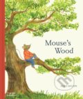 Kniha: Mouse's Wood (Alice Melvin). Thames & Hudson, 2022 Kniha: Mouse's Wood (Alice Melvin). Thames & Hudson, 2022
