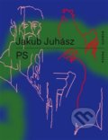 Kniha: PS (Jakub Juhász). RUBATO, 2022 Kniha: PS (Jakub Juhász). RUBATO, 2022