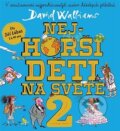 Audiokniha: Nejhorší děti na světě 2 (David Walliams). Tympanum, 2022 Audiokniha: Nejhorší děti na světě 2 (David Walliams). Tympanum, 2022