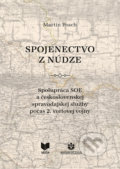 Kniha: Spojenectvo z núdze (Martin Posch). VEDA, Historický ústav SAV, 2021 Kniha: Spojenectvo z núdze (Martin Posch). VEDA, Historický ústav SAV, 2021