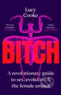 Kniha: Bitch (Lucy Cooke). Transworld, 2022 Kniha: Bitch (Lucy Cooke). Transworld, 2022