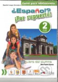 Kniha: Espanol? Por supuesto! 2/A2 (Ángeles María Palomino). Edelsa, 2017 Kniha: Espanol? Por supuesto! 2/A2 (Ángeles María Palomino). Edelsa, 2017