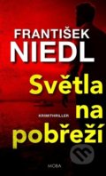 Kniha: Světla na pobřeží (František Niedl). Moba, 2022 Kniha: Světla na pobřeží (František Niedl). Moba, 2022