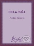 E-kniha: Biela ruža (Terézia Vansová) E-kniha: Biela ruža (Terézia Vansová)