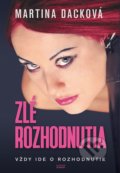 Kniha: Zlé rozhodnutia (Martina Dacková), 2022 Kniha: Zlé rozhodnutia (Martina Dacková), 2022