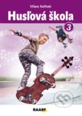 Kniha: Husľová škola - zošit 3 (Viliam Kořínek). Raabe, 2022 Kniha: Husľová škola - zošit 3 (Viliam Kořínek). Raabe, 2022