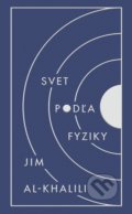Kniha: Svet podľa fyziky (Jim Al-Khalili), 2022 Kniha: Svet podľa fyziky (Jim Al-Khalili), 2022