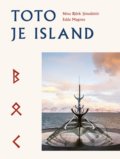 Kniha: Toto je Island (Edda Magnus a Nína Björk Jónsdóttir), 2022 Kniha: Toto je Island (Edda Magnus a Nína Björk Jónsdóttir), 2022