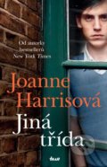 Kniha: Jiná třída (Joanne Harris). Kalibr, 2022 Kniha: Jiná třída (Joanne Harris). Kalibr, 2022