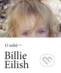 Kniha: Billie Eilish (Billie Eilish). Universum, 2022 Kniha: Billie Eilish (Billie Eilish). Universum, 2022