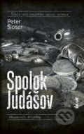 Kniha: Spolok Judášov (Peter Šloser), 2022 Kniha: Spolok Judášov (Peter Šloser), 2022