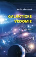 Kniha: Galaktické vedomie (Monika Jakubeczová), 2022 Kniha: Galaktické vedomie (Monika Jakubeczová), 2022
