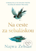 Kniha: Na ceste za sebaláskou (Najwa Zebian), 2022 Kniha: Na ceste za sebaláskou (Najwa Zebian), 2022