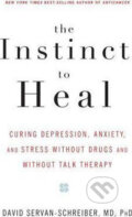 Kniha: The Instinct To Heal (David Servan-Schreiber). Rodale Press, 2005 Kniha: The Instinct To Heal (David Servan-Schreiber). Rodale Press, 2005