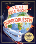 Kniha: Velká železniční dobrodružství (Sam Sedgman). Drobek, 2022 Kniha: Velká železniční dobrodružství (Sam Sedgman). Drobek, 2022