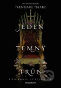 Kniha: Jeden temný trůn (Kendare Blake). Nakladatelství Fragment, 2022 Kniha: Jeden temný trůn (Kendare Blake). Nakladatelství Fragment, 2022