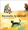Kniha: Kocouře, ty se máš (Martina Špinková). Cesta domů, 2022 Kniha: Kocouře, ty se máš (Martina Špinková). Cesta domů, 2022
