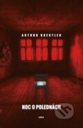 Kniha: Noc o polednách (Arthur Koestler). Leda, 2023 Kniha: Noc o polednách (Arthur Koestler). Leda, 2023