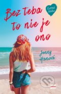 Kniha: Bez teba to nie je ono (Jenny Han). CooBoo SK, 2022 Kniha: Bez teba to nie je ono (Jenny Han). CooBoo SK, 2022