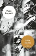 Kniha: Vlčie šťastie (Paolo Cognetti). Odeon, 2022 Kniha: Vlčie šťastie (Paolo Cognetti). Odeon, 2022