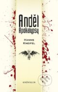 Kniha: Anděl Apokalypsy (Hanns Kneifel). Knižní klub, 2013 Kniha: Anděl Apokalypsy (Hanns Kneifel). Knižní klub, 2013