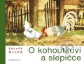 Kniha: O kohoutkovi a slepičce (Zdeněk Miler). Knižní klub, 2013 Kniha: O kohoutkovi a slepičce (Zdeněk Miler). Knižní klub, 2013