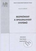 Kniha: Bezpečnost a spolehlivost systémů (Mirko Novák, Václav Šebesta a Zdeněk Votruba). CVUT Praha, 2003 Kniha: Bezpečnost a spolehlivost systémů (Mirko Novák, Václav Šebesta a Zdeněk Votruba). CVUT Praha, 2003