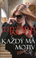 Kniha: Každý má motiv (J.D. Robb). Alpress, 2013 Kniha: Každý má motiv (J.D. Robb). Alpress, 2013