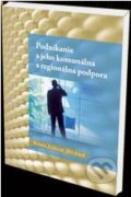 Kniha: Podnikanie a jeho komunálna a regionálna podpora (Jiří Ježek a Renáta Ježková). Eurokódex, 2011 Kniha: Podnikanie a jeho komunálna a regionálna podpora (Jiří Ježek a Renáta Ježková). Eurokódex, 2011