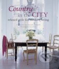Kniha: Country in the City (Alexandra Campbell a Liz Bauwens). CICO Books, 2013 Kniha: Country in the City (Alexandra Campbell a Liz Bauwens). CICO Books, 2013