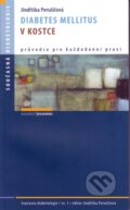 Kniha: Diabetes mellitus v kostce (Jindřiška Perušičová). Maxdorf, 2012 Kniha: Diabetes mellitus v kostce (Jindřiška Perušičová). Maxdorf, 2012