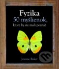 Kniha: Fyzika (slovenský jazyk) (Joanne Baker), 2013 Kniha: Fyzika (slovenský jazyk) (Joanne Baker), 2013