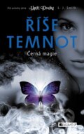 Kniha: Říše temnot 3: Černá magie (L.J. Smith). Nakladatelství Fragment, 2013 Kniha: Říše temnot 3: Černá magie (L.J. Smith). Nakladatelství Fragment, 2013