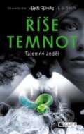 Kniha: Říše temnot 4: Tajemný anděl (L.J. Smith). Nakladatelství Fragment, 2013 Kniha: Říše temnot 4: Tajemný anděl (L.J. Smith). Nakladatelství Fragment, 2013