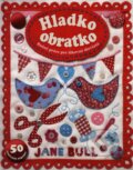 Kniha: Hladko obratko (Jane Bull). Slovart, 2013 Kniha: Hladko obratko (Jane Bull). Slovart, 2013