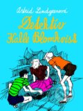 Kniha: Detektív Kalle Blomkvist (Astrid Lindgren). Slovart, 2013 Kniha: Detektív Kalle Blomkvist (Astrid Lindgren). Slovart, 2013