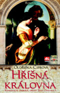 Kniha: Hříšná královna (Oldřiška Ciprová). Alpress, 2013 Kniha: Hříšná královna (Oldřiška Ciprová). Alpress, 2013