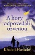 Kniha: A hory odpovedali ozvenou (Khaled Hosseini), 2013 Kniha: A hory odpovedali ozvenou (Khaled Hosseini), 2013