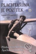 Kniha: Plachtařina je požitek (Helena Chvojková). Svět křídel, 2013 Kniha: Plachtařina je požitek (Helena Chvojková). Svět křídel, 2013