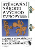 Kniha: Stěhování národů a východ Evropy (Aleš Homola, Jarmila Bednaříková a Zdeněk Měřínský). Vyšehrad, 2013 Kniha: Stěhování národů a východ Evropy (Aleš Homola, Jarmila Bednaříková a Zdeněk Měřínský). Vyšehrad, 2013
