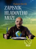 Kniha: Zápisník hladového muže (Vladimír Mertlík). Ikar CZ, 2011 Kniha: Zápisník hladového muže (Vladimír Mertlík). Ikar CZ, 2011