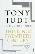 Kniha: Thinking the 20th Century (Tony Judt). Random House, 2013 Kniha: Thinking the 20th Century (Tony Judt). Random House, 2013