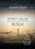 Kniha: Spirituální řešení (Deepak Chopra). BIZBOOKS, 2013 Kniha: Spirituální řešení (Deepak Chopra). BIZBOOKS, 2013