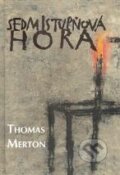 Kniha: Sedmistupňová hora (Thomas Merton), 2013 Kniha: Sedmistupňová hora (Thomas Merton), 2013