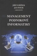 Kniha: Management podnikové informatiky (Jan Pour, Jiří Voříšek a kolektív). Professional Publishing, 2012 Kniha: Management podnikové informatiky (Jan Pour, Jiří Voříšek a kolektív). Professional Publishing, 2012