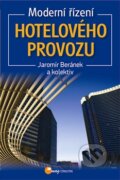 Moderní řízení hotelového provozu - Jaromír Beránek a kol., Mac Consulting, 2013