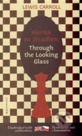 Kniha: Alenka za zrcadlem / Through the Looking Glass (Lewis Carroll). Garamond, 2013 Kniha: Alenka za zrcadlem / Through the Looking Glass (Lewis Carroll). Garamond, 2013
