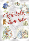 Kniha: Kde bolo, tam bolo (Vakát). Vakát, 2013 Kniha: Kde bolo, tam bolo (Vakát). Vakát, 2013
